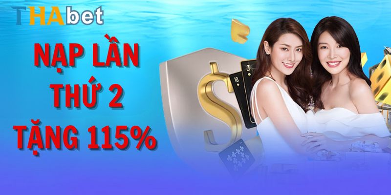 sau khi đăng ký thì vào lần thứ 2 nạp tiền bạn sẽ được tặng 115%