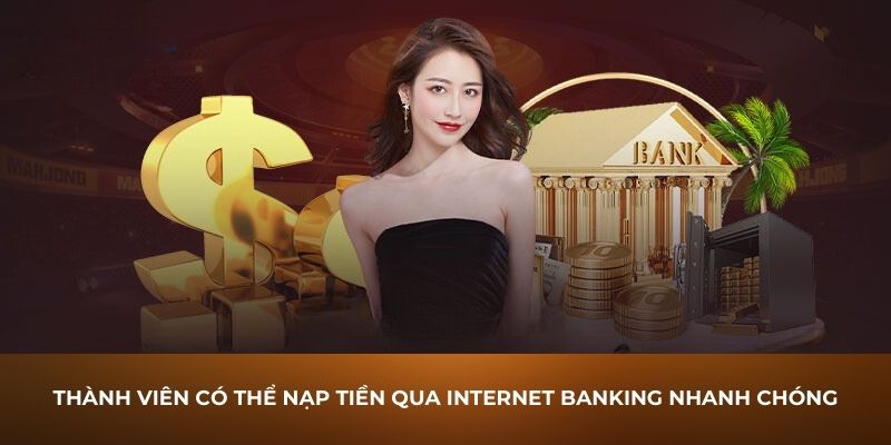 Thành viên có thể thanh toán qua internet banking nhanh chóng