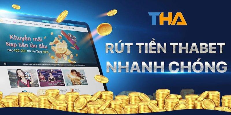 Ưu điểm khi tiến hành rút tiền Thabet